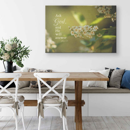 Ask God And He Will Answer James 15 Canvas Wall Art