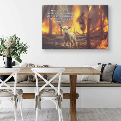 Helpless Lamb In Forest Fire Canvas Art Proverbs 3 25 Be not afraid of sudden fear neither of the desolation of the wicked when it cometh